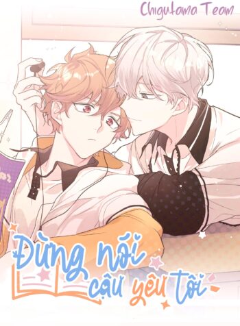 comics-1637378888-dung-noi-cau-yeu-toi.jpg