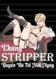 CHÀNG STRIPPER QUYẾN RŨ TÔI MỖI NGÀY