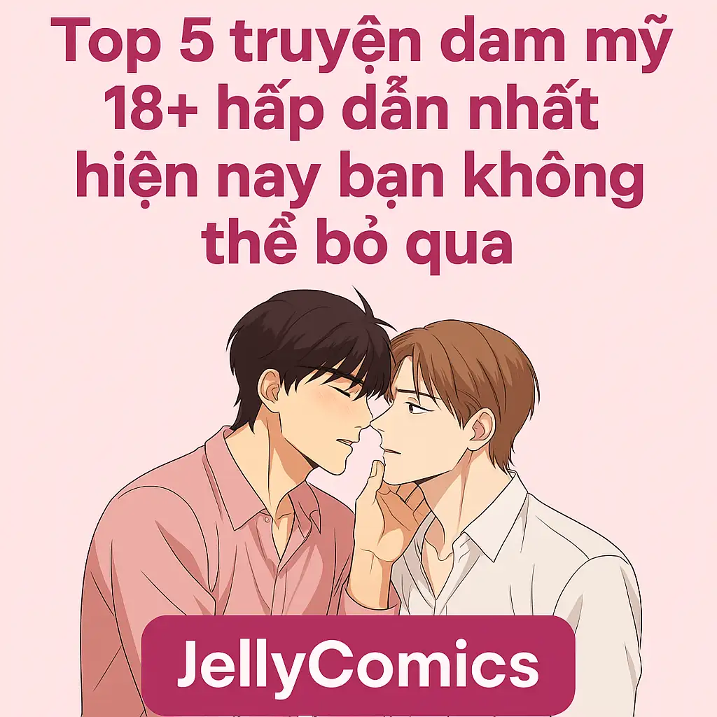 5 truyện đam mỹ hay