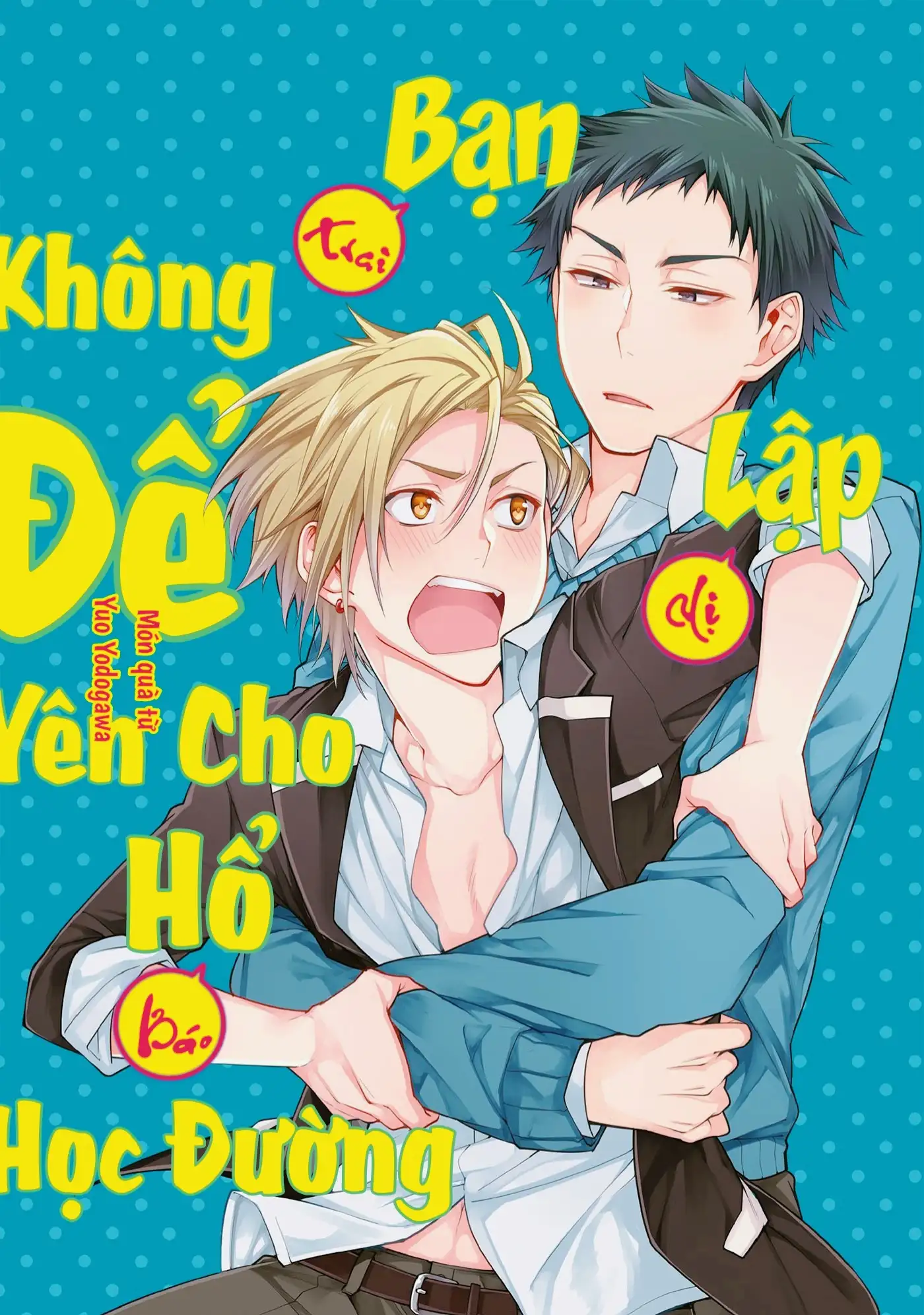 Bạn Trai Lập Dị Không Để Yên Cho Hổ Báo Học Đường